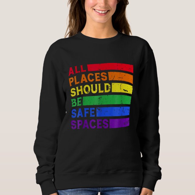 Sudadera All Places Should Be Safe Spaces Gay Pride Ally LG (Anverso)