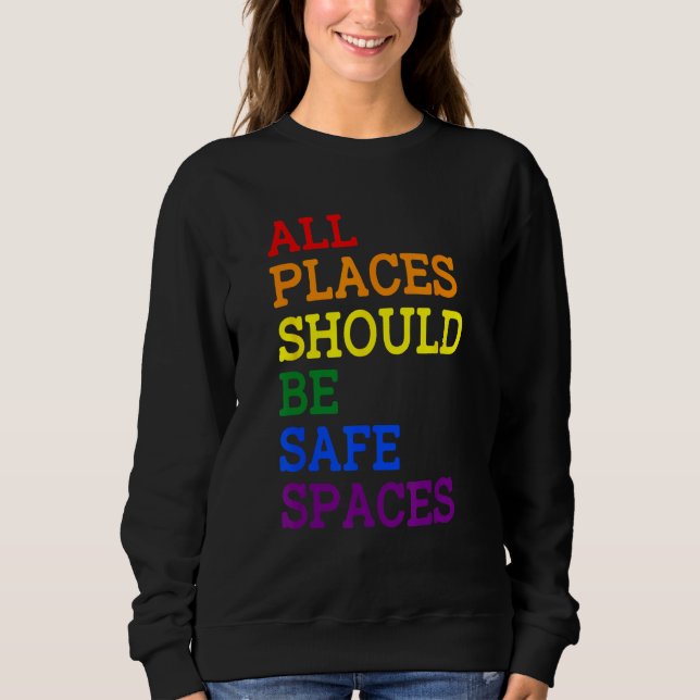 Sudadera All Places Should Be Safe Spaces Gay Pride Ally LG (Anverso)