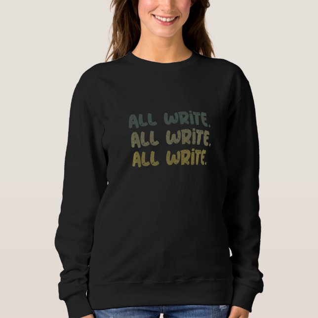 Sudadera All Write Repeated Text Sign For  Writers  Autor (Anverso)