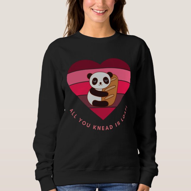 Sudadera All You Knead Is Loaf Cute Valentines Day Panda Br (Anverso)