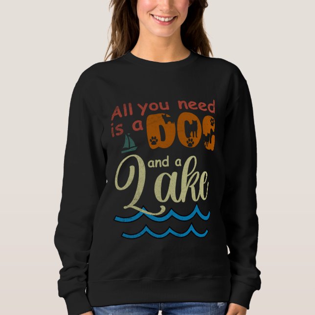 Sudadera All You Need Is A Dog And A Lake pup (Anverso)