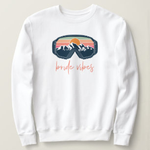 Sudadera ALLIE Mountain Vibes Ski Goggle Bachelorette Group