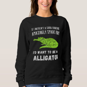 Sudadera Alligator Boy Quote Saying Slogan Phrase Joke