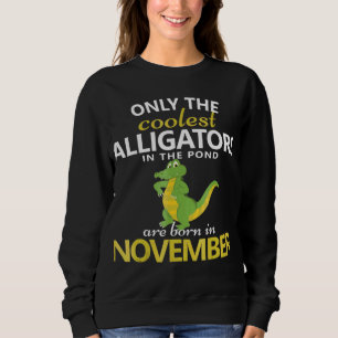 Sudadera Alligator November Birthday Birthday Party Outfit