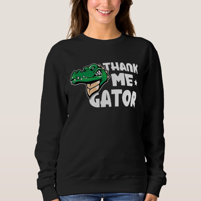 Sudadera Alligator Thank Me Gator (Anverso)