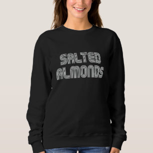 Sudadera Almendras saladas Retro de alimentos 70 años 80