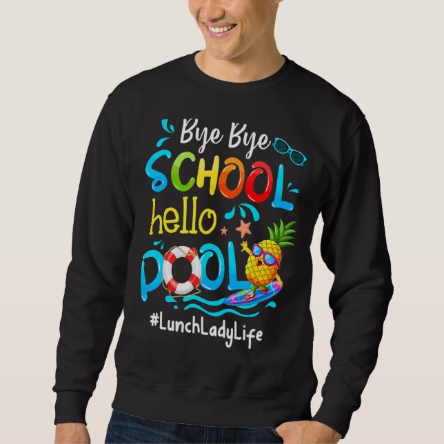 Sudadera Almuerzo de piña Lady Life Bye Bye Bye School Hell (Anverso)