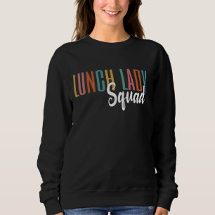 Sudadera Almuerzo Lady Squad Lunch Ladies Cafetería Volver