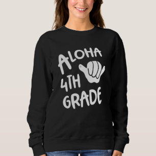 Sudadera Aloha 4to Grado De vuelta al cole Hawaii Shaka Coo