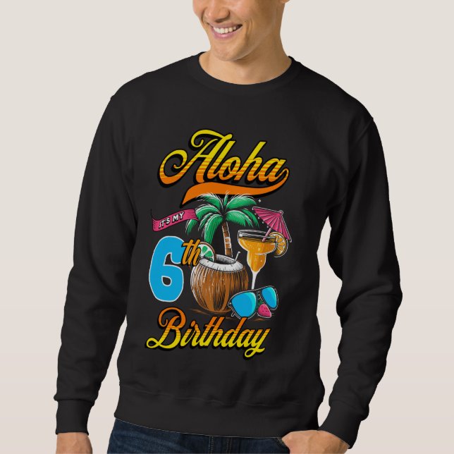 Sudadera Aloha es mi sexto cumpleaños, Hawaii Beach, hace 6 (Anverso)