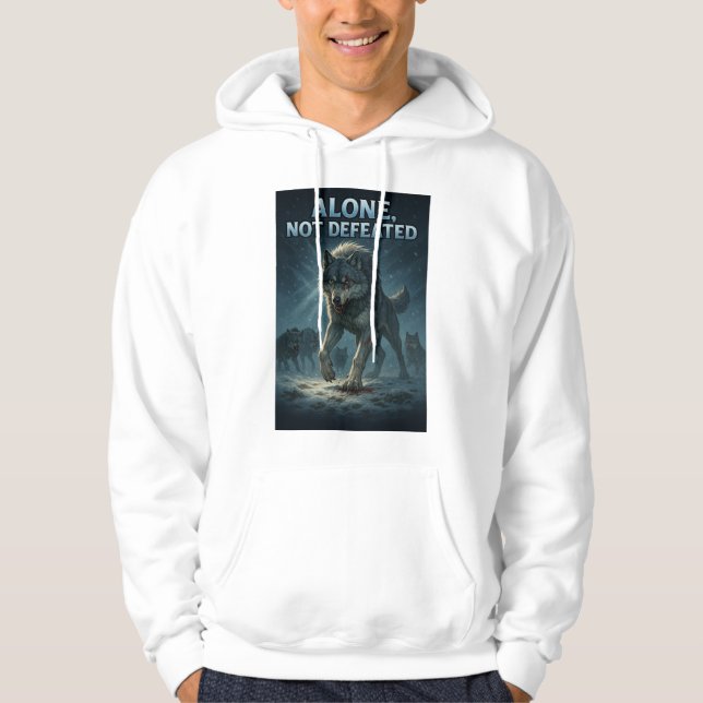 Sudadera Alone, Not Defeated | Motivational Wolf Art (Anverso)