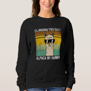 Sudadera Alpaca Dice Subiendo Mi Arnés Chistoso Clima de Ro