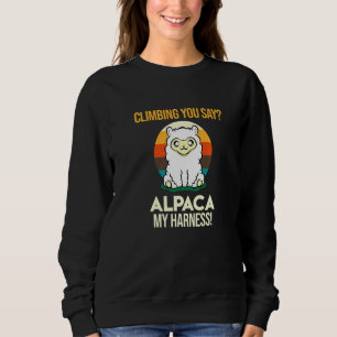 Sudadera Alpaca My Harness Mountain Climber Rock Climbing G