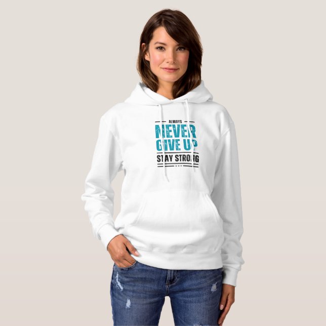 Sudadera Alway Never Give Up – Motivational hoodie (Anverso completo)