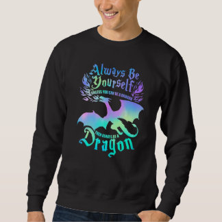 Sudadera Always Be A Dragon Unless Can Be Yourself  Kids Dr