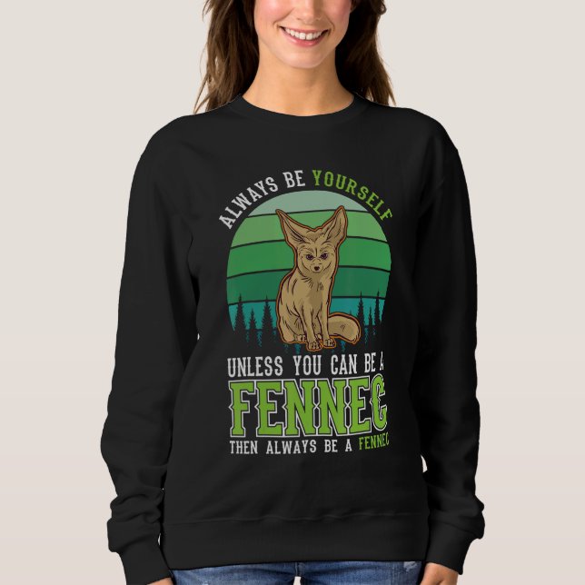 Sudadera Always be yourself Fennec Desert Fox Fennec (Anverso)