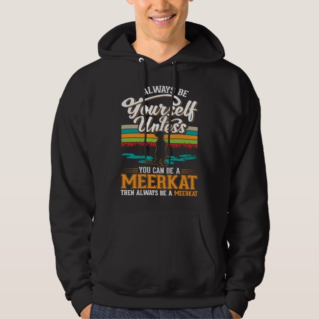 Sudadera Always be yourself Meerkat (Anverso)