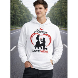 Sudadera Always Love Wins Romantic Unisex Valentine Hoodie