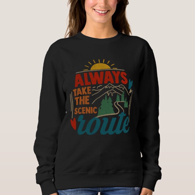 Sudadera Always Take The Scenic Route Camping Costume (Anverso)