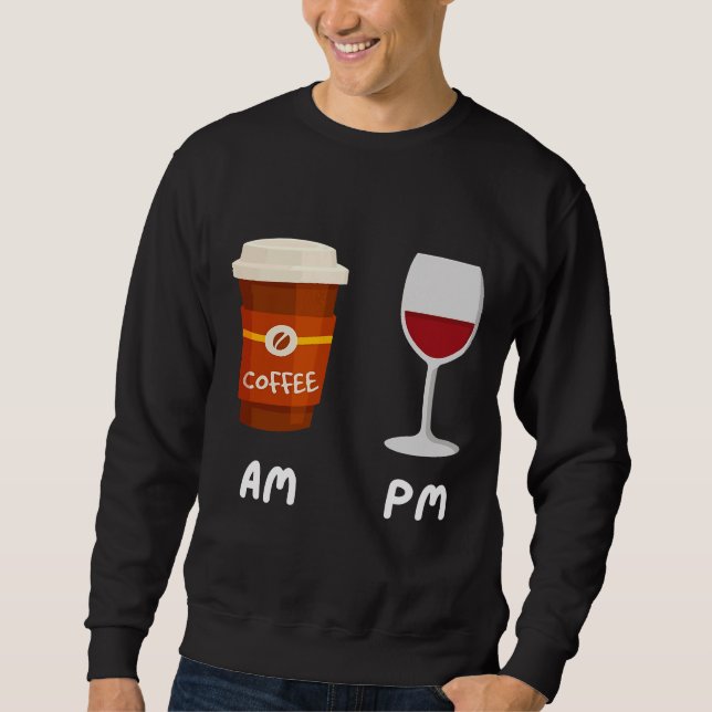 Sudadera Am Coffee Pm Wine Coffee Caffeine Wine Drinker Sh (Anverso)