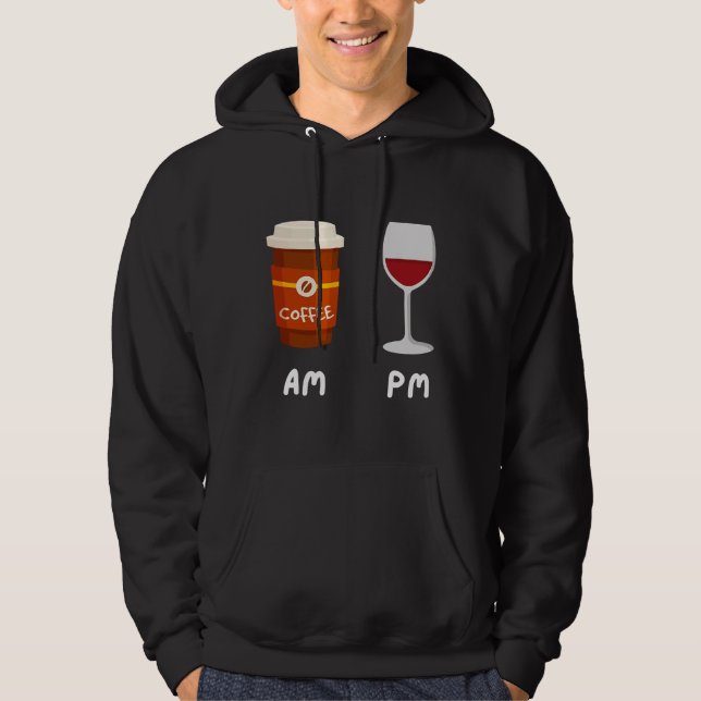 Sudadera Am Coffee Pm Wine Coffee Caffeine Wine Drinker Sh (Anverso)