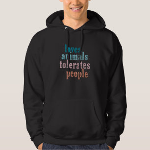 Sudadera Ama Animales Tolera Gente Amante de los Animales D