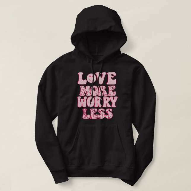 Sudadera ama más y preocúpate menos (Diseño del anverso)