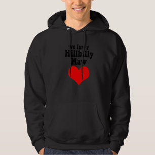 Sudadera Amamos a R Hillbilly Maw A Redneck Yokel Campesino