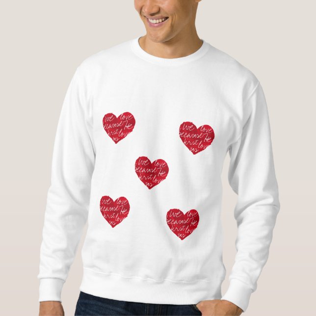 Sudadera Amamos Porque Él Primero Corazón (Anverso)