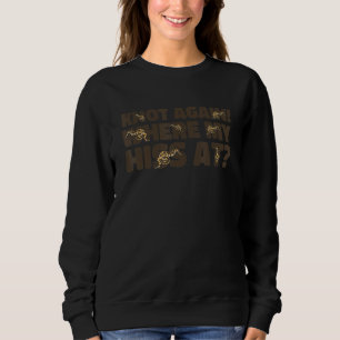 Sudadera Amante de reptiles donde está mi silbido Pitón de