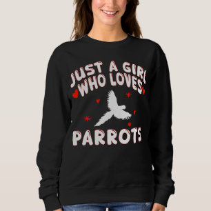Sudadera Amantes de loros Solo una chica que ama a los loro