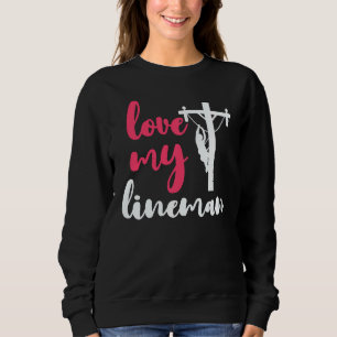 Sudadera Amar a la esposa de mi Lineman, novia, prometida
