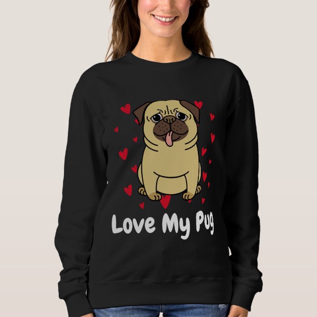 Sudadera Amar a mis amantes del perro de pug Club Active T- (Anverso)