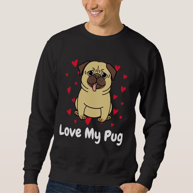 Sudadera Amar a mis amantes del perro de pug Club Active T- (Anverso)