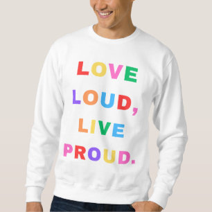 Sudadera Amar En Voz Alta, Enorgullecerse. Sudadera.