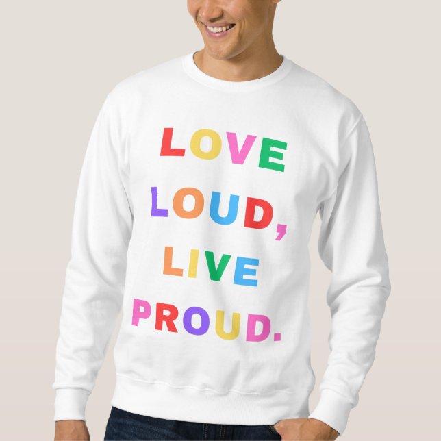 Sudadera Amar En Voz Alta, Enorgullecerse. Sudadera. (Anverso)