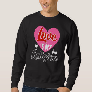 Sudadera Amar mi religión Corazón Relación romántica Valen
