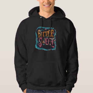 Sudadera Amarga declaración dulce para niños y Chicas