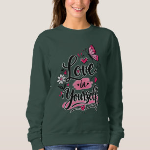Sudadera Ámate a ti mismo Mariposa Rosa Corazón Inspirador