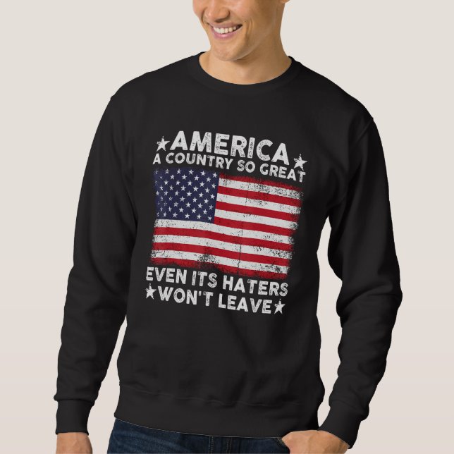 Sudadera America A Country So Great Even Its Haters Won t L (Anverso)