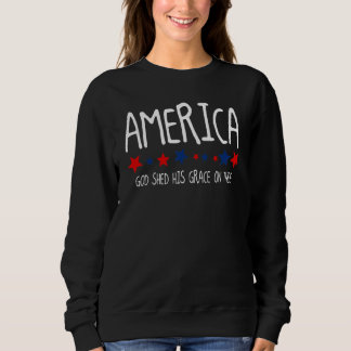 Sudadera America God Shed His Grace On Thee Tee 4th Of July