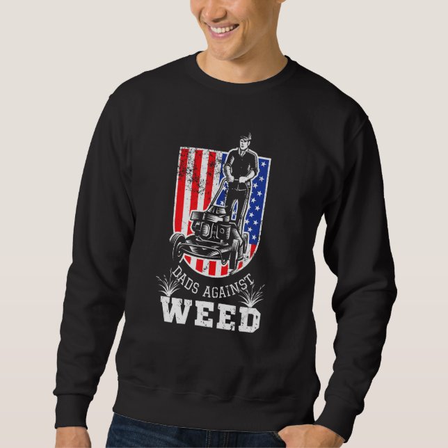Sudadera American Flag Dads Against Weed  Lawn Mowing Fathe (Anverso)