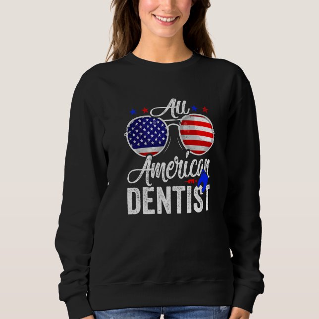 Sudadera American Flag Dentist 4th Of July Patriotic Men Wo (Anverso)