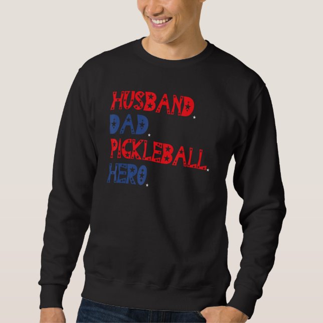 Sudadera American Husband Dad PickleBall Hero Father s Day (Anverso)