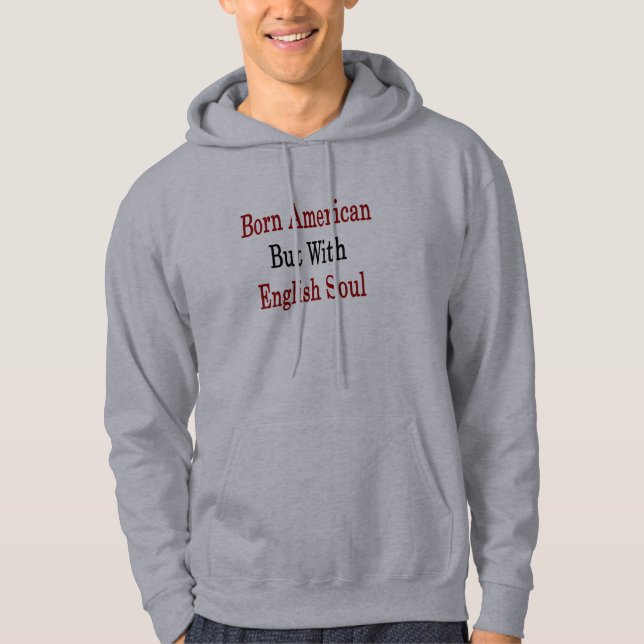 Sudadera Americano nacido pero con alma inglesa (Anverso)
