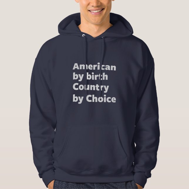 Sudadera Americano por nacimiento, país por la opción (Anverso)
