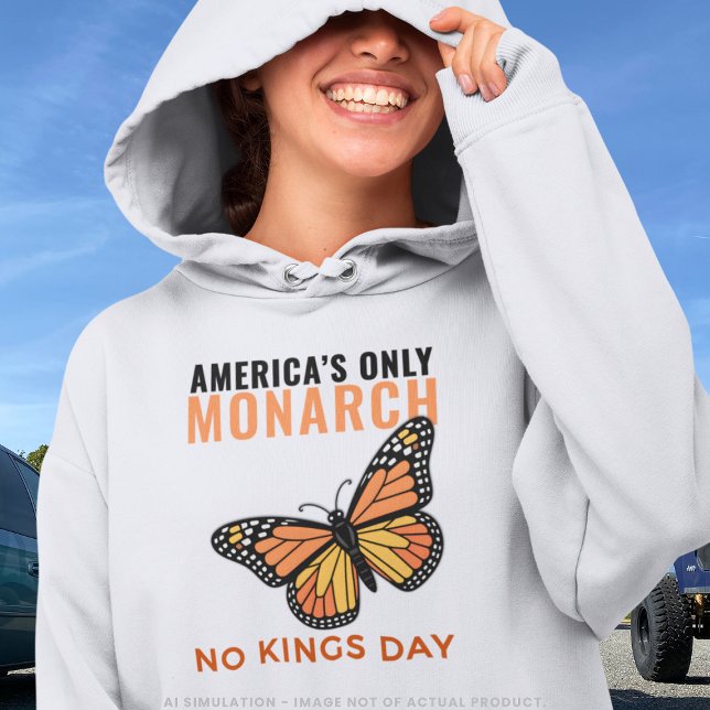 Sudadera America's Only Monarch Butterfly • No Kings Day (Subido por el creador)