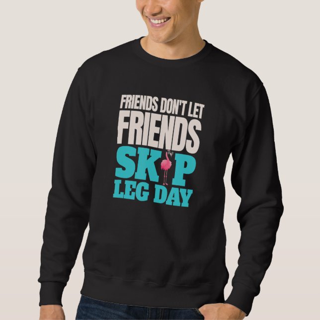 Sudadera Amigos no permiten que sus amigos saquen leg Day B (Anverso)