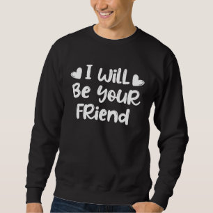 Sudadera Amistad Cuta Amor ser mi amigo para los niños