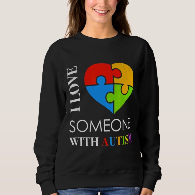 Sudadera Amo A Alguien Con Autismo Rompiendo El Autismo Awa (Anverso)